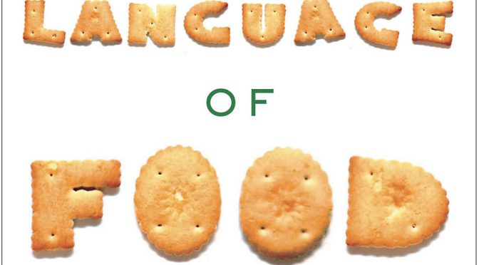 Dan Jurafsky’s 2014 book, The Language of Food: A Linguist Reads the Menu.