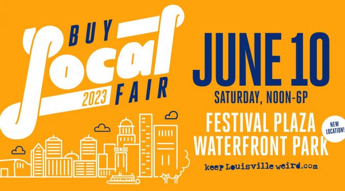 Buy Local Fair Louisville June 10!